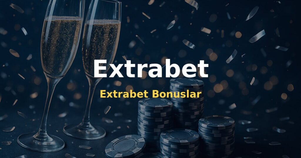 Extrabet Bonuslar - Extrabet